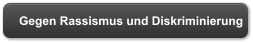 Gegen Rassismus und Diskriminierung